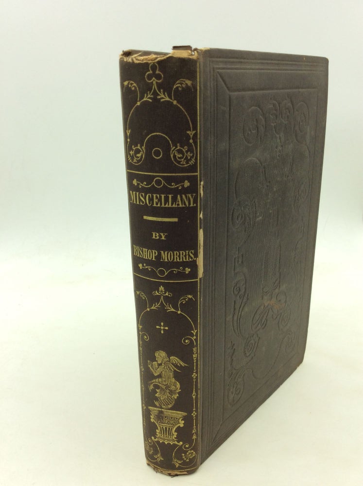 Item #1240784 MISCELLANY: Consisting of Essays, Biographical Sketches, and Notes of Travel. Rev. T. A. Morris.
