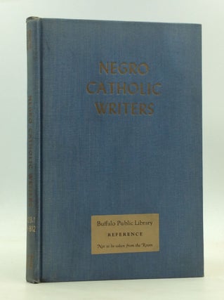 Item #1240838 NEGRO CATHOLIC WRITERS 1900-1943: A BIO-BIBLIOGRAPHY. Sister Mary Anthony Scally