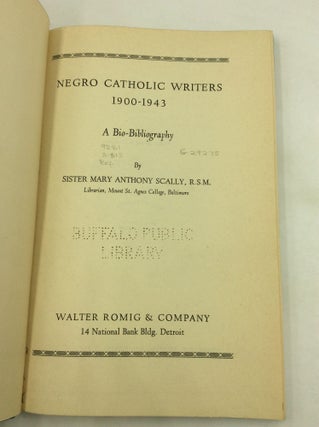 NEGRO CATHOLIC WRITERS 1900-1943: A BIO-BIBLIOGRAPHY
