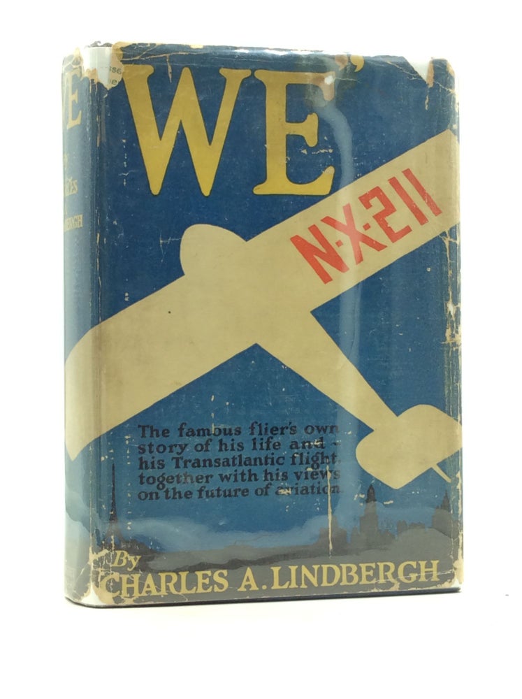 Item #1240845 WE: The Famous Flier's Own Story of His Life and His Transatlantic Flight. Charles A. Lindbergh.