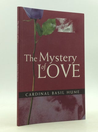 Item #124086 THE MYSTERY OF LOVE. Cardinal Basil Hume