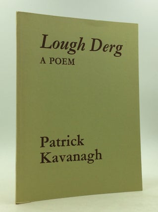 Item #124108 LOUGH DERG: A POEM. Patrick Kavanagh