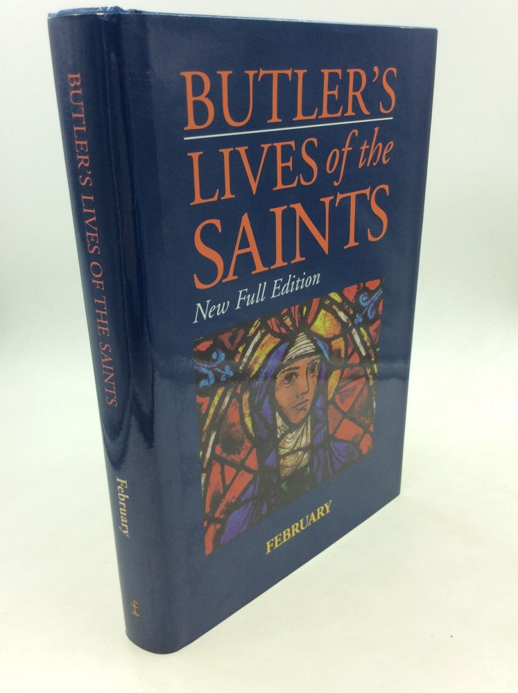 Item #124126 BUTLER'S LIVES OF THE SAINTS: FEBRUARY. ed Paul Burns.