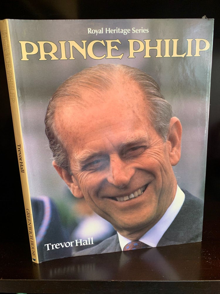 Item #1243470 PRINCE PHILIP: a Portrait of the Duke of Edinburgh. Trevor Hall.