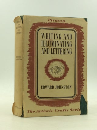 Item #1243713 WRITING & ILLUMINATING, & LETTERING. Edward Johnston