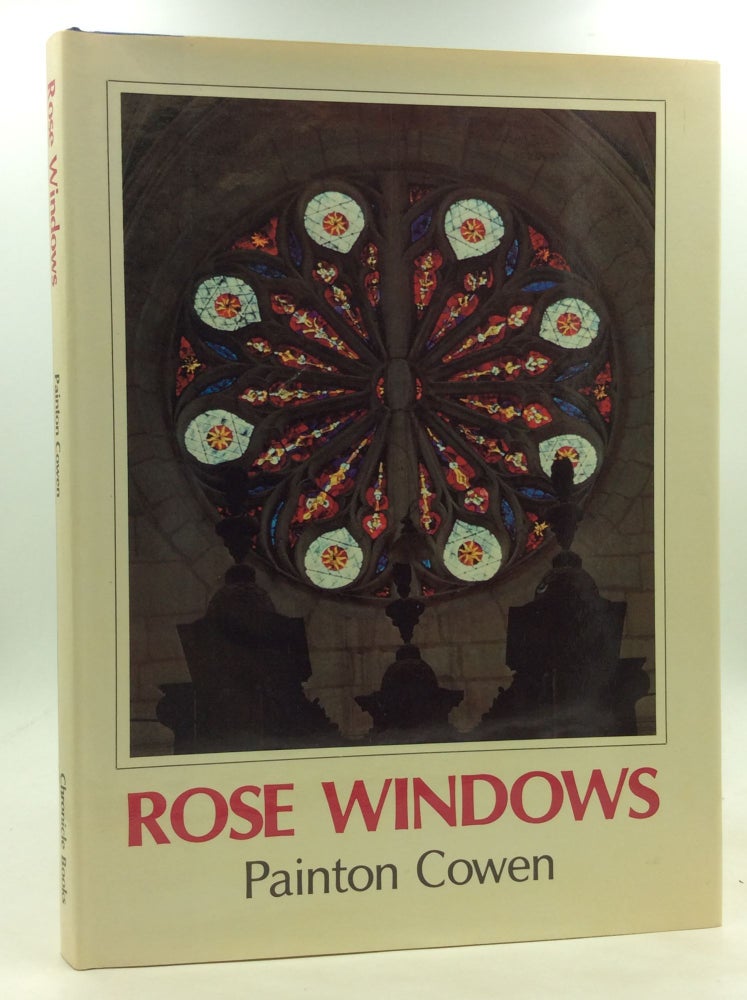Item #1243755 ROSE WINDOWS. Painton Cowen.