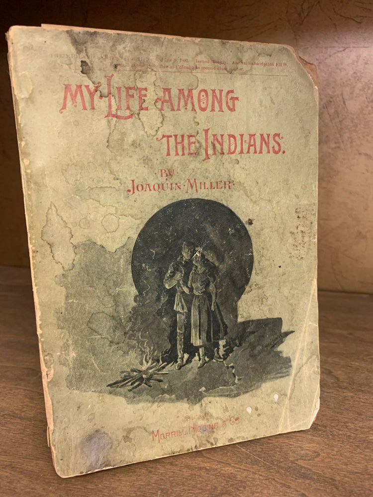 Item #1244236 MY LIFE AMONG THE INDIANS. Joaquin Miller.