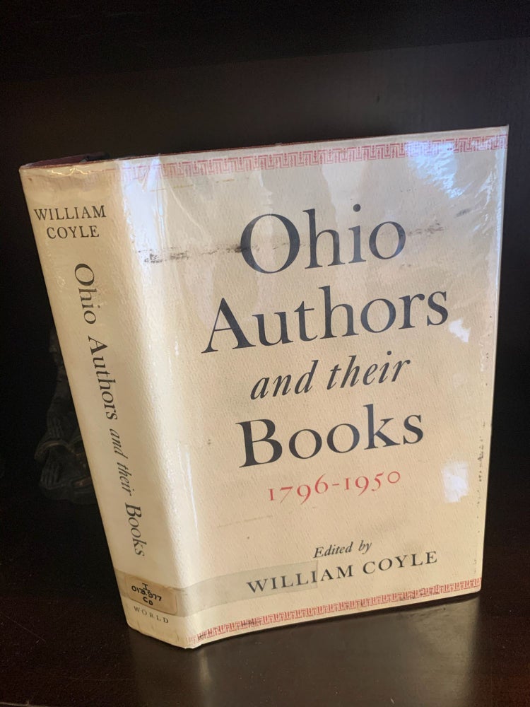 Item #1244500 OHIO AUTHORS AND THEIR BOOKS 1796-1950. William Coyle.