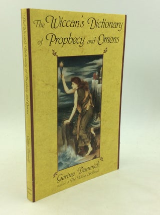 Item #1245018 THE WICCAN'S DICTIONARY OF PROPHESY AND OMENS. Gerina Dunwich