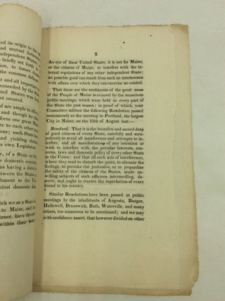 SIXTEENTH LEGISLATURE. No. 45 SENATE. STATE OF MAINE. IN SENATE, MARCH 1, 1836. THE JOINT SELECT COMMITTEE, TO WHOM WAS REFERRED THE MESSAGE OF THE GOVERNOR, COMMUNICATING THE REPORT AND RESOLUTIONS OF THE LEGISLATURES OF NORTH CAROLINA, SOUTH CAROLINA, GEORGIA AND ALABAMA, ON THE INCENDIARY PROCEEDINGS OF THE ABOLITIONISTS IN THE NON-SLAVE-HOLDING STATES
