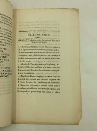 SIXTEENTH LEGISLATURE. No. 45 SENATE. STATE OF MAINE. IN SENATE, MARCH 1, 1836. THE JOINT SELECT COMMITTEE, TO WHOM WAS REFERRED THE MESSAGE OF THE GOVERNOR, COMMUNICATING THE REPORT AND RESOLUTIONS OF THE LEGISLATURES OF NORTH CAROLINA, SOUTH CAROLINA, GEORGIA AND ALABAMA, ON THE INCENDIARY PROCEEDINGS OF THE ABOLITIONISTS IN THE NON-SLAVE-HOLDING STATES