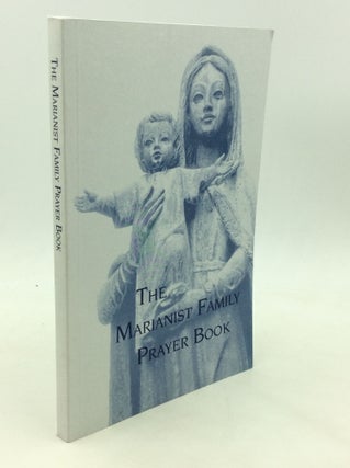 Item #1245587 THE MARIANIST FAMILY PRAYER BOOK. ed Donald Boccardi