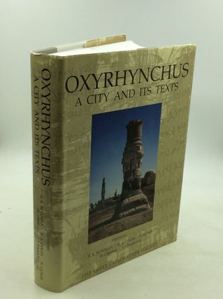 Item #1245826 OXYRHYNCHUS: A City and Its Texts. A K. Bowman