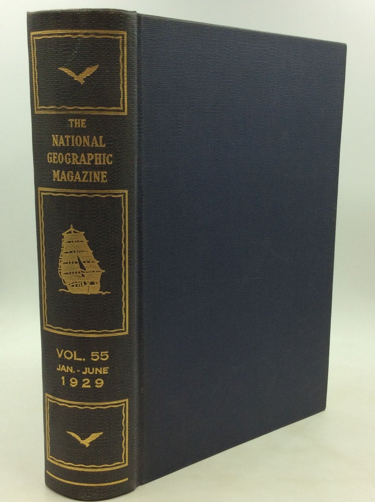 Item #1246277 THE NATIONAL GEOGRAPHIC MAGAZINE: Vol. 55 Jan-June 1929. National Geographic Society.