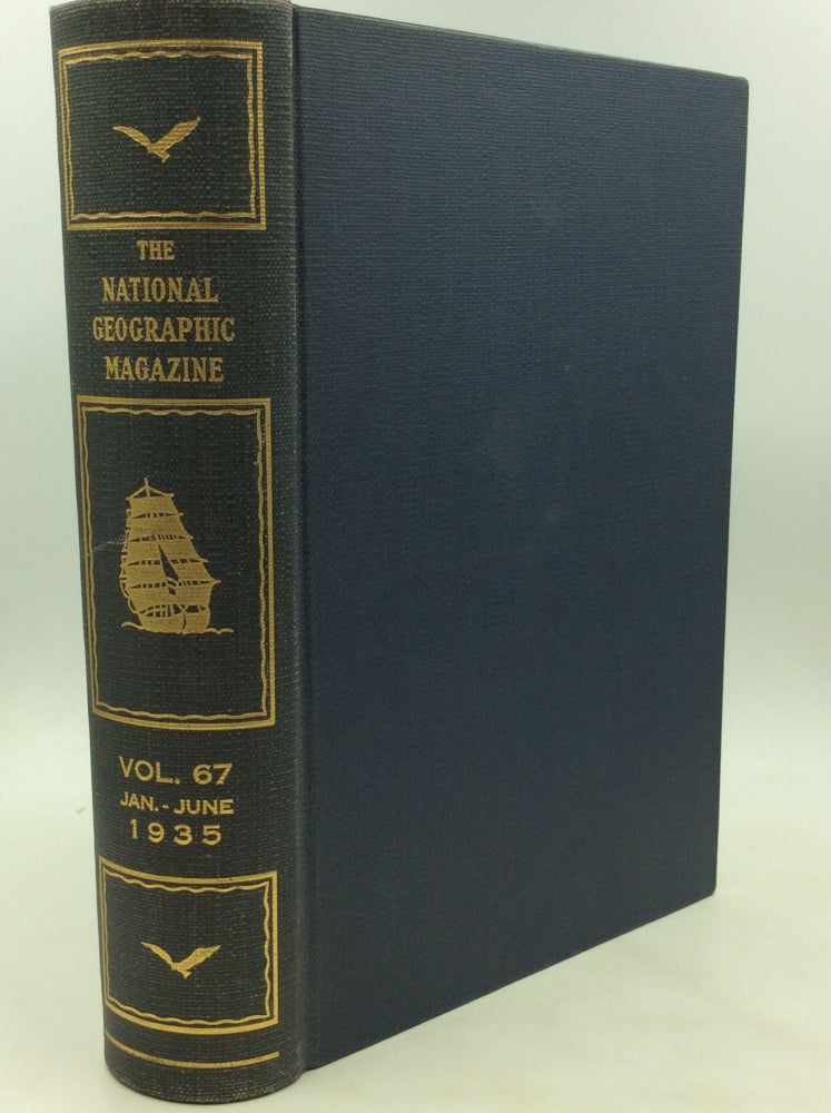 Item #1246282 THE NATIONAL GEOGRAPHIC MAGAZINE: Vol. 67 Jan-June 1935. National Geographic Society.