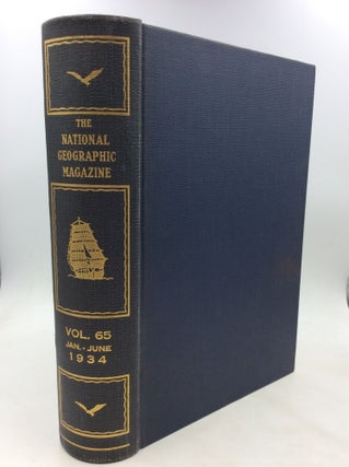 Item #1246290 THE NATIONAL GEOGRAPHIC MAGAZINE: Vol. 65 Jan-June 1934. National Geographic Society