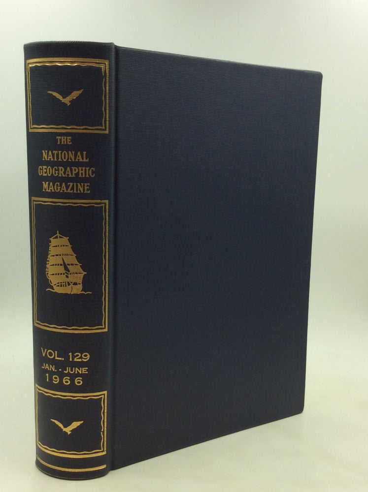 Item #1246291 THE NATIONAL GEOGRAPHIC MAGAZINE: Vol. 129 Jan-June 1966. National Geographic Society.