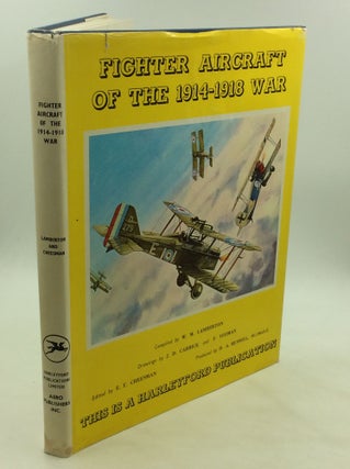 Item #1247155 FIGHTER AIRCRAFT OF THE 1914-1918 WAR. comp W M. Lamberton, ed E F. Cheesman