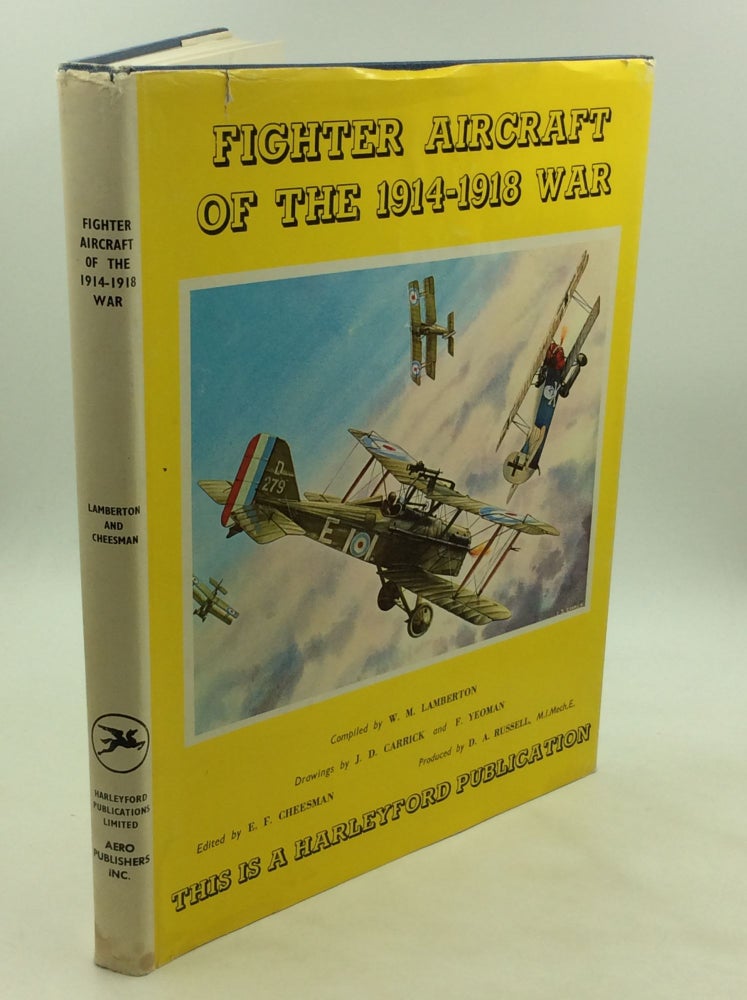 Item #1247155 FIGHTER AIRCRAFT OF THE 1914-1918 WAR. comp W M. Lamberton, ed E F. Cheesman.