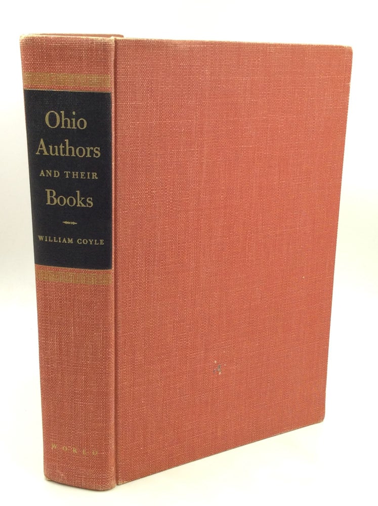 Item #1247552 OHIO AUTHORS AND THEIR BOOKS 1796-1950. William Coyle.