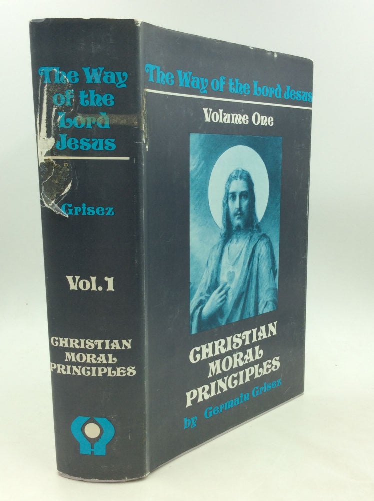 Item #1247719 THE WAY OF THE LORD JESUS Volume I: Christian Moral Principles. Germain Grisez.