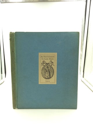 Item #124878 AN ENTERTAINMENT FOR LADY-DAYES. Anonymous
