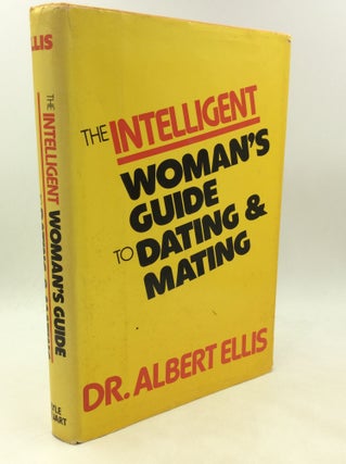 Item #1248940 THE INTELLIGENT WOMAN'S GUIDE TO DATING AND MATING. Dr. Albert Ellis