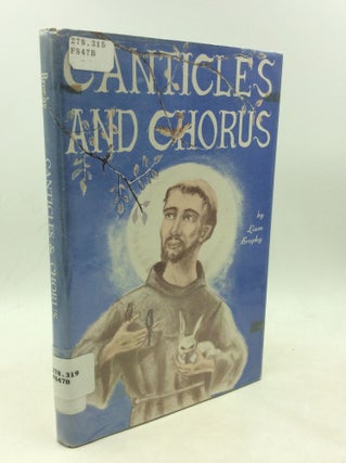 Item #1249107 CANTICLES AND CHORUS: Flights of Franciscan Fancy. Liam Brophy