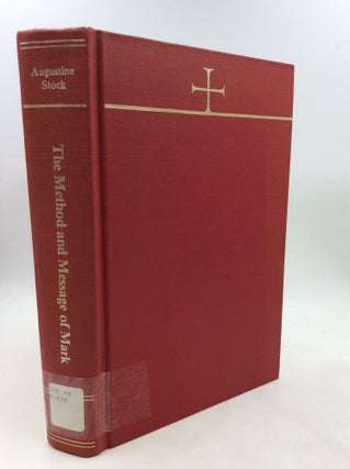 Item #1249116 THE METHOD AND MESSAGE OF MARK. Augustine Stock