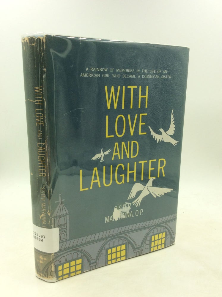 Item #1249119 WITH LOVE AND LAUGHTER: Reflections of a Dominican Nun. Sister Maryanna.