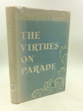 Item #1249254 THE VIRTUES ON PARADE. Father John F. Murphy