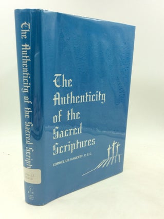 Item #1249730 THE AUTHENTICITY OF THE SACRED SCRIPTURES. Cornelius Hagerty C. S. C
