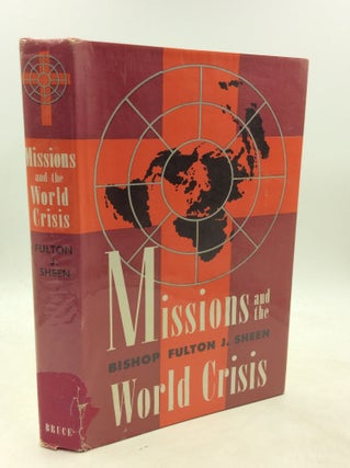Item #1250389 MISSIONS AND THE WORLD CRISIS. Fulton J. Sheen