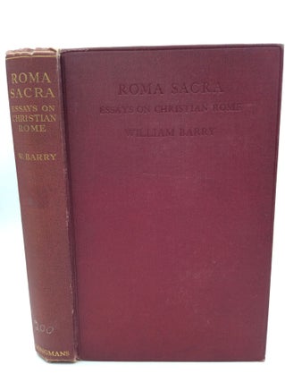 Item #125058 ROMA SACRA: Essays on Christian Rome. William Barry
