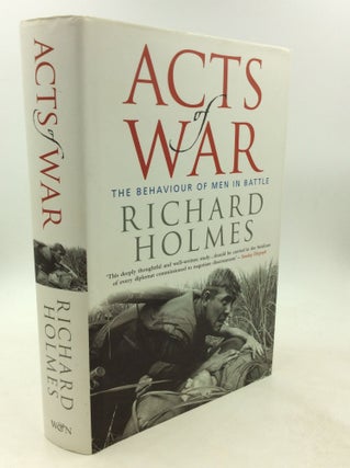 Item #1250821 ACTS OF WAR. Richard Holmes