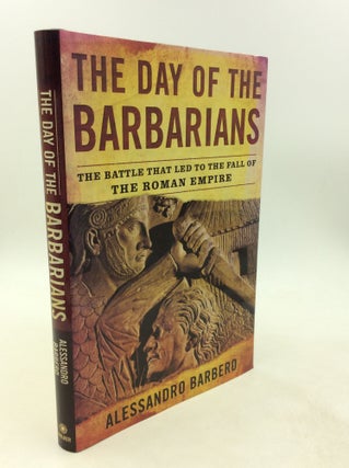 Item #1250832 THE DAY OF THE BARBARIANS. Alessandro Barbero