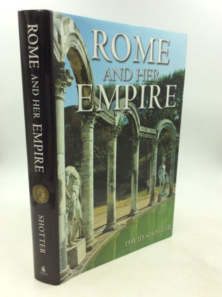 Item #1250834 ROME AND HER EMPIRE. David Shotter
