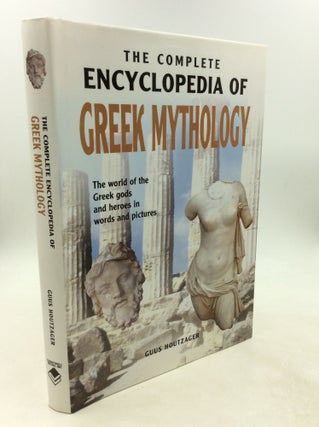 Item #1250839 THE COMPLETE ENCYCLOPEDIA OF GREEK MYTHOLOGY. Guus Houtzager