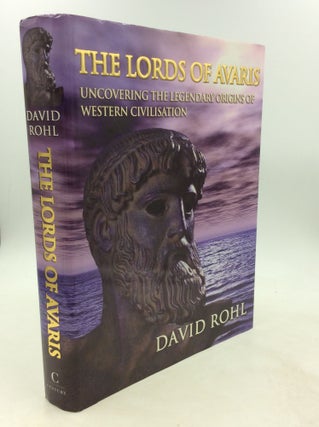 Item #1250841 THE LORDS OF AVARIS: Uncovering the Legendary Origins of Western Civilization....