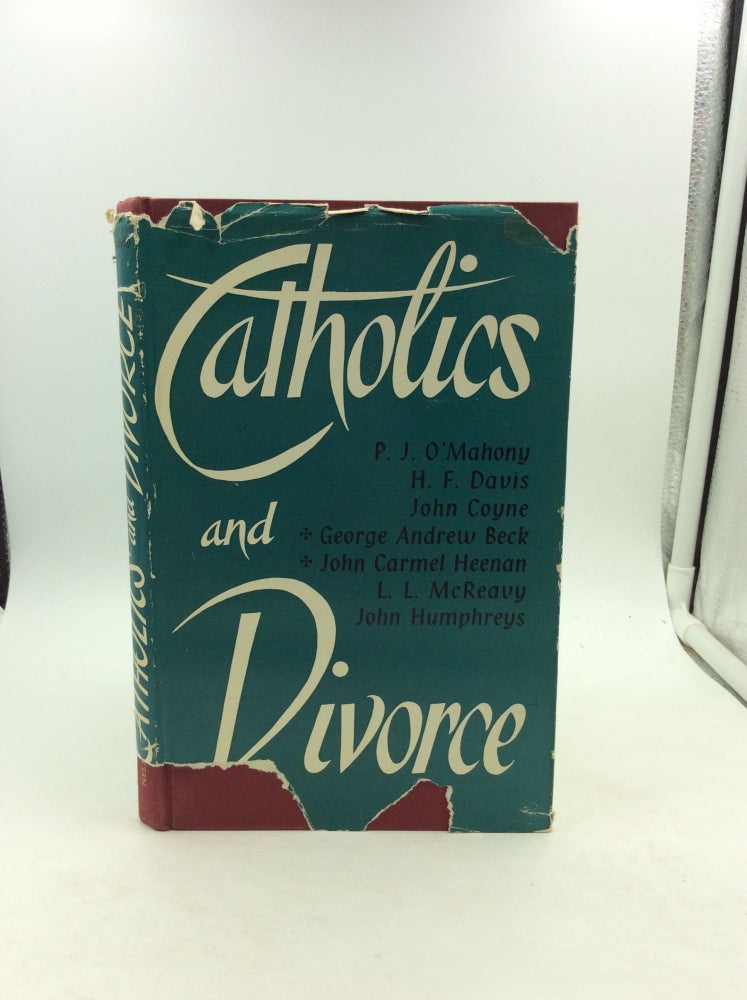 Item #125403 CATHOLICS AND DIVORCE. ed Patrick J. O'Mahony.