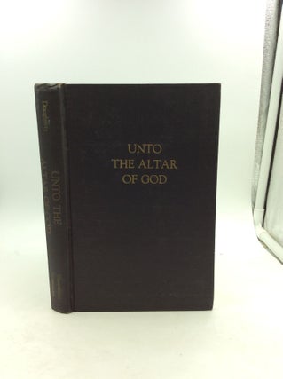 Item #125408 UNTO THE ALTAR OF GOD: A Spiritual Commentary on the Pontifical. John M. Dougherty