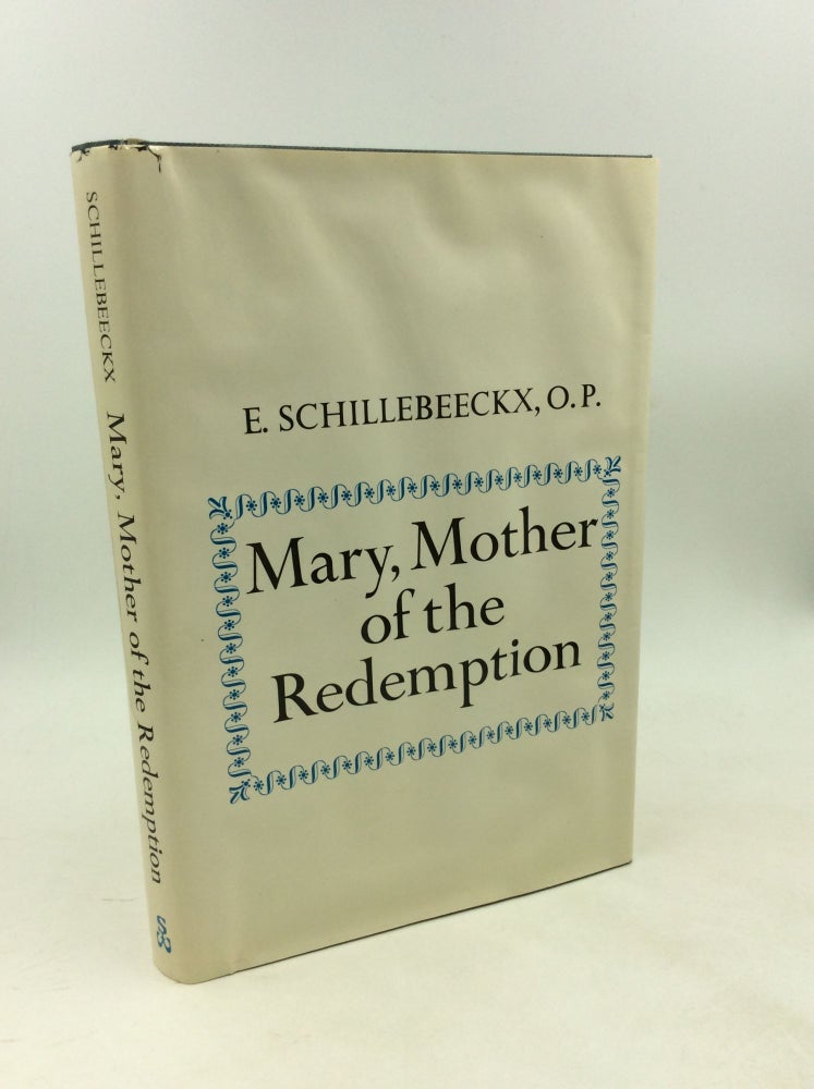 Item #1254445 MARY, MOTHER OF THE REDEMPTION. Edward Schillebeeckx.