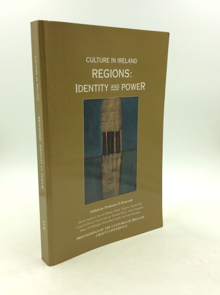 Item #125537 CULTURE IN IRELAND- REGIONS: Identity and Power. Proinsias O. Drisceoil.