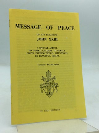 Item #125577 MESSAGE OF PEACE: A Special Appeal to World Leaders to Settle Grave International...
