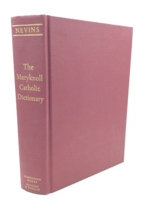 Item #1255822 THE MARYKNOLL CATHOLIC DICTIONARY. ed Albert J. Nevins