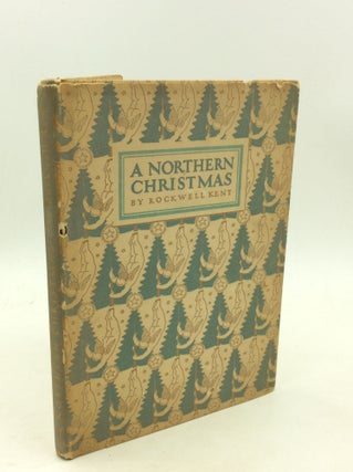 Item #1256422 A NORTHERN CHRISTMAS: Being the Story of a Peaceful Christmas in the Remote and...
