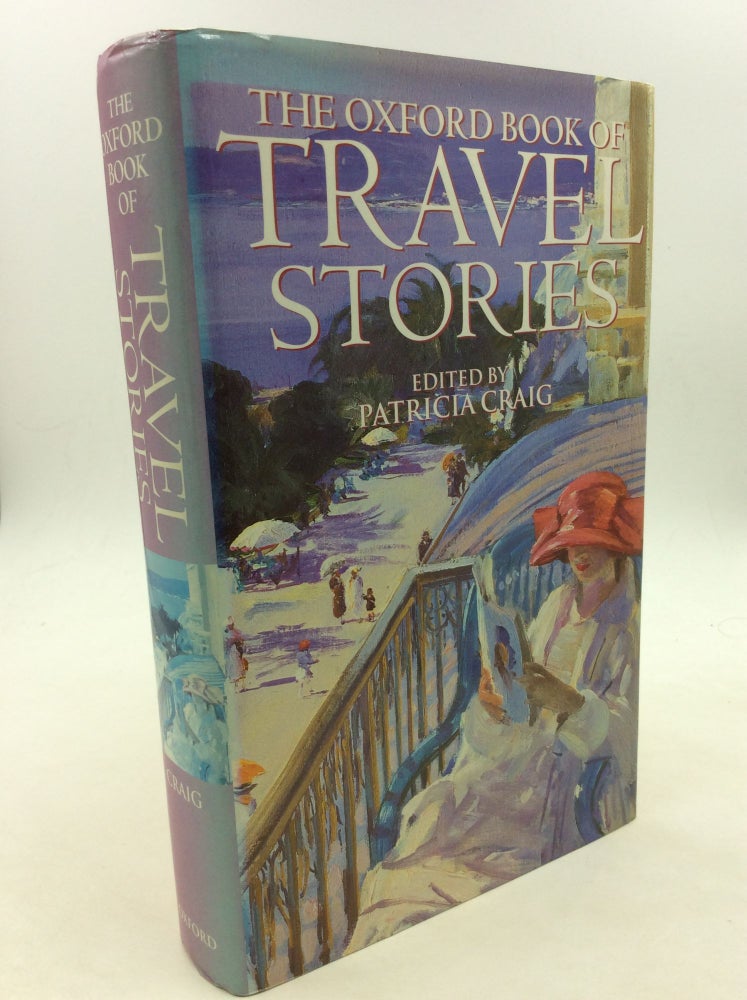 Item #125662 THE OXFORD BOOK OF TRAVEL STORIES. Patricia Craig.