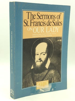Item #1257082 THE SERMONS OF ST. FRANCIS DE SALES ON OUR LADY. St. Francis de Sales