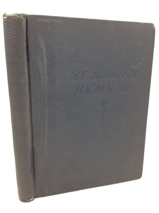 Item #1257117 ST. BASIL'S HYMNAL: An Extensive Collection of English and Latin Hymns for Church,...