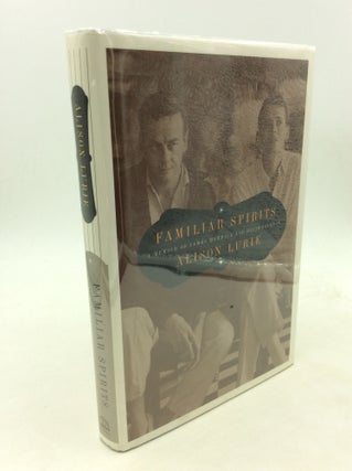 Item #125816 FAMILIAR SPIRITS: A Memoir of James Merrill and David Jackson. Alison Lurie